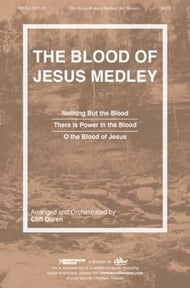 The Blood of Jesus Medley SATB choral sheet music cover Thumbnail